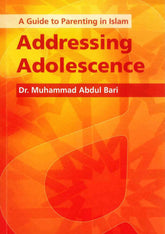 A Guide to Parenting in Islam Addressing Adolescence